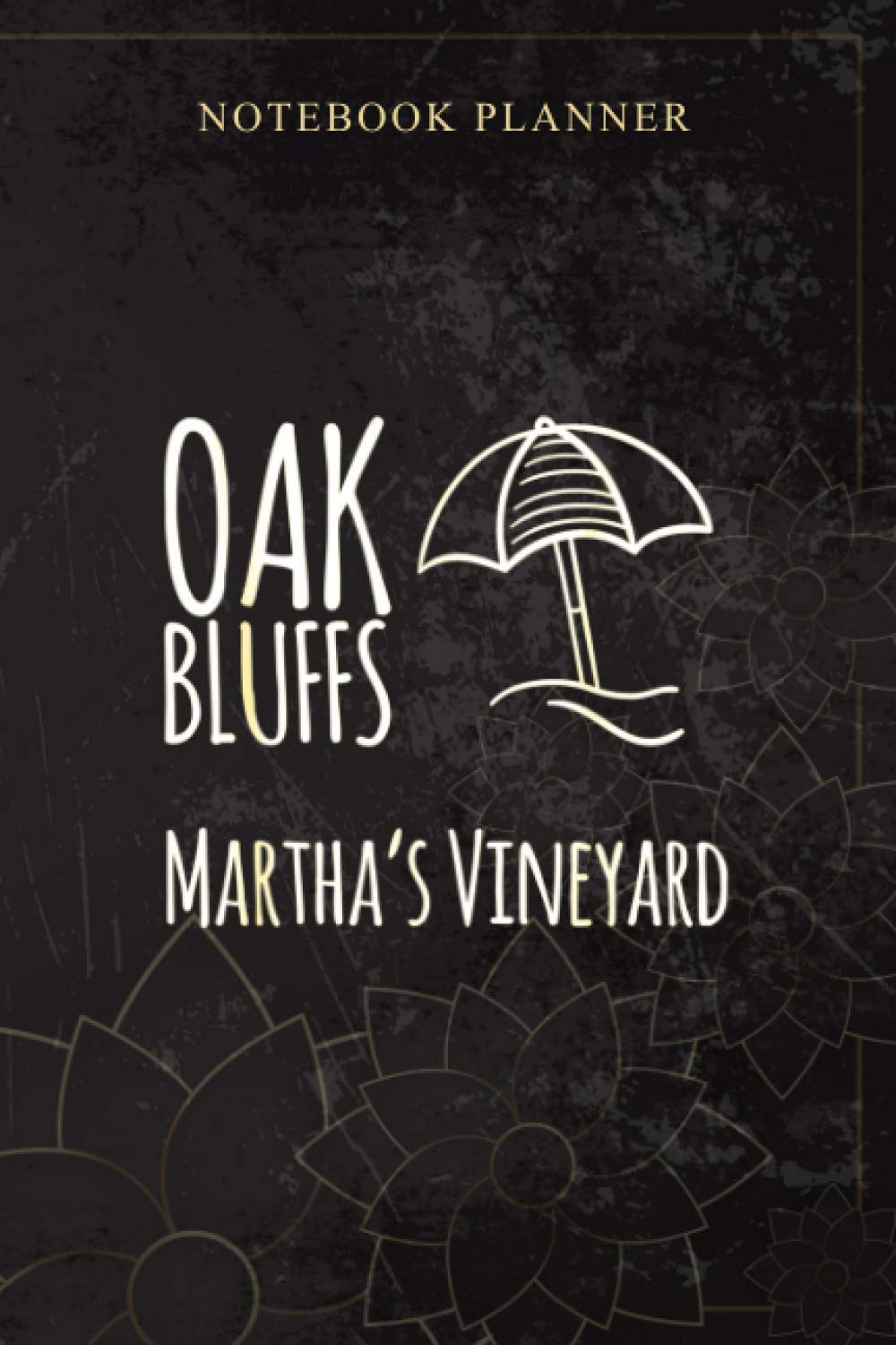 Notebook Planner Oak Bluffs Martha s Vineyard: 6x9 inch, Money, Personal, 114 Pages, Book, Bill, Daily Journal, Planning