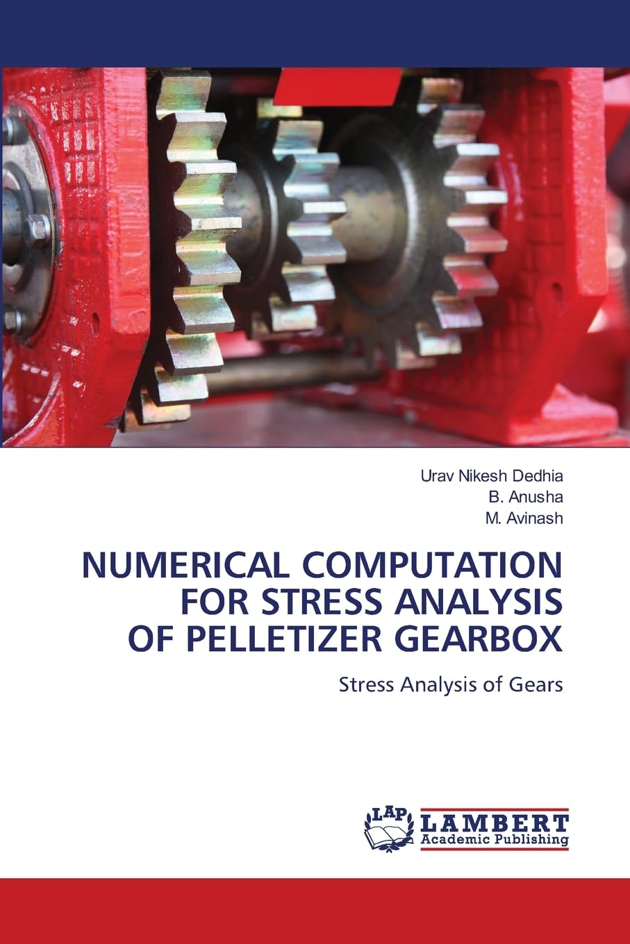 NUMERICAL COMPUTATION FOR STRESS ANALYSIS OF PELLETIZER GEARBOX: Stress Analysis of Gears
