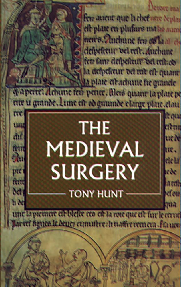The Medieval Surgery by Hunt, Tony  New 9780851157542 Fast Free Shipping<-