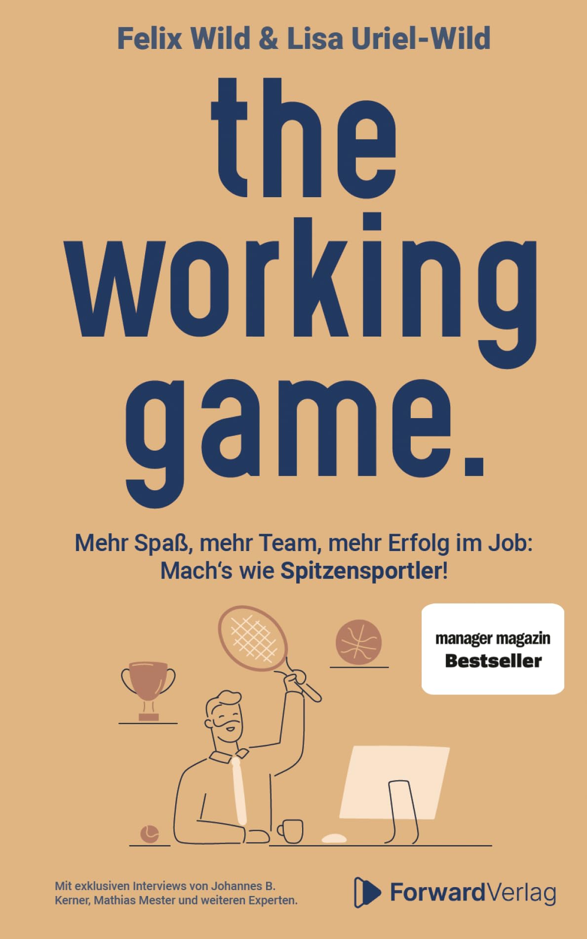 the working game: Mehr Spaß, mehr Team, mehr Erfolg im Job: Mach’s wie Spitzensportler!