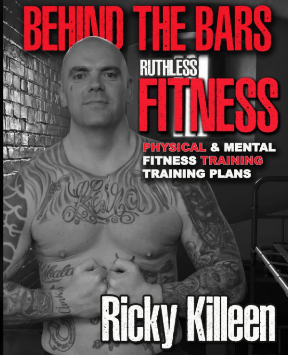 BEHIND THE BARS RUTHLESS FITNESS