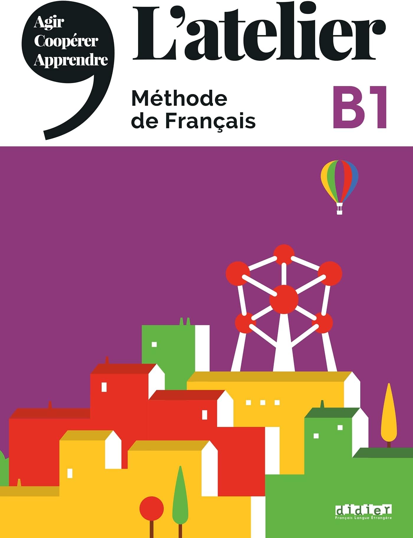 L'atelier: Livre de l'eleve B1 + DVD-Rom + livre numerique