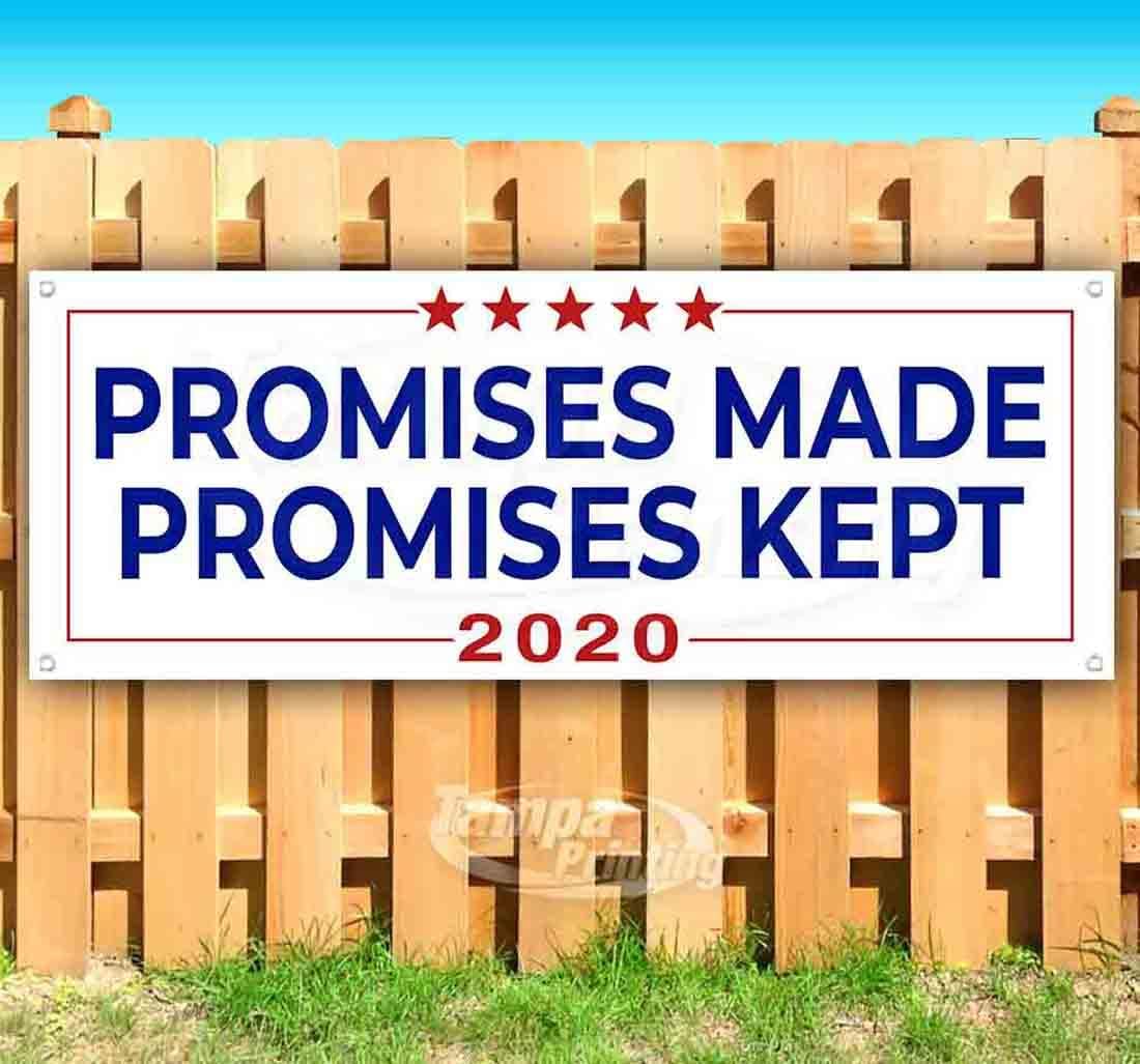 Promises Made Promises Kept 2020 Banner 13 oz | Non-Fabric | Heavy-Duty Vinyl Single-Sided with Metal Grommets