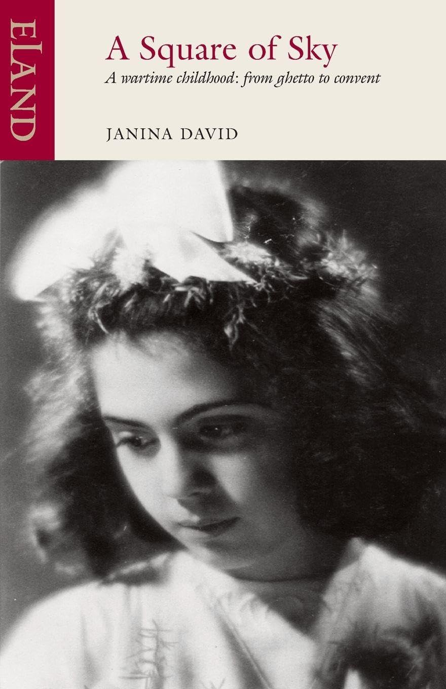 A Square of Sky: A Jewish Childhood in Wartime Poland