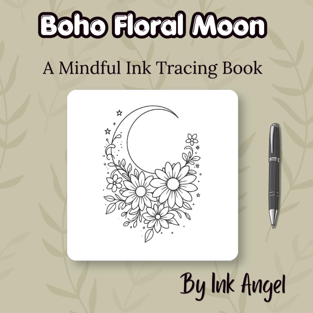Boho Floral Moon - Ink Tracing Book: Mindful tracing activity to relax and unwind. 30 boho floral moon images to trace with ink (MIndful Ink Tracing - A Bit of Boho)