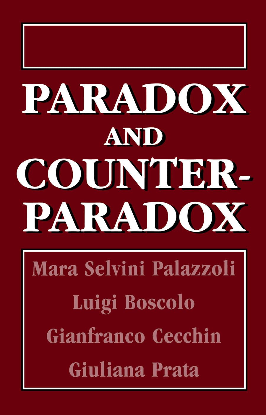 Buy Paradox and Counterparadox: A New Model in the Therapy of the Family in Schizophrenic Transaction — BookShops.in