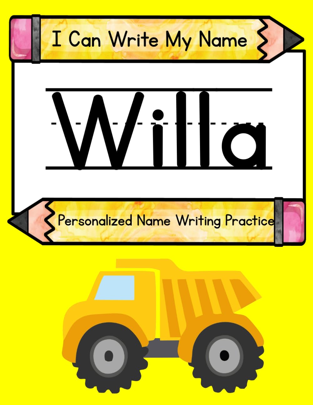 I Can Write My Name: Willa: Personalized Name Writing Practice