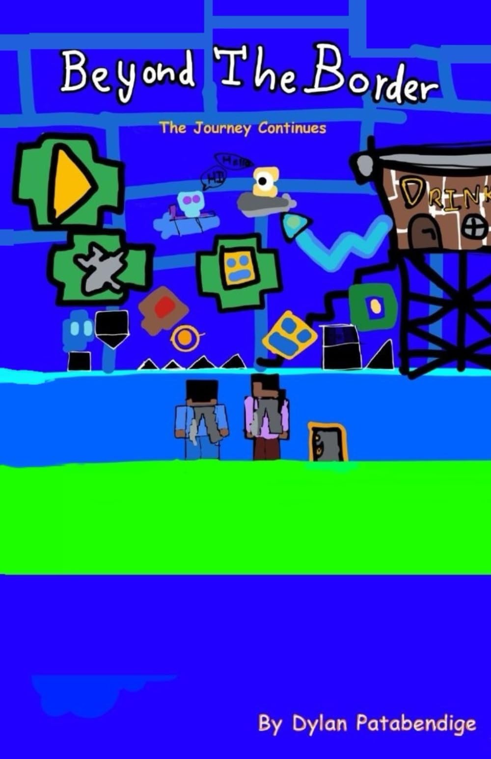 Beyond The Border: The Journey Continues..: 2 (The Sibling Adventures)