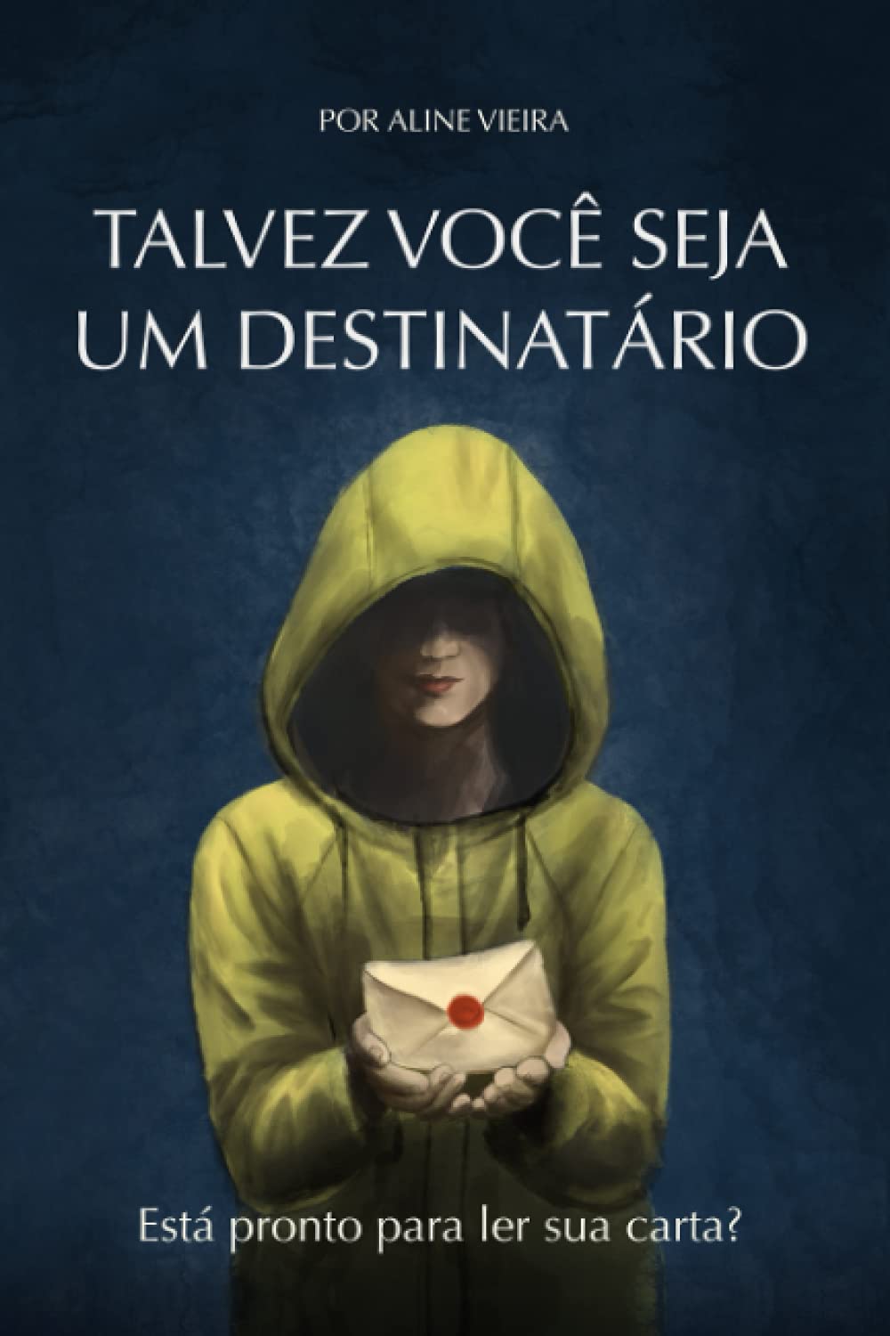 TALVEZ VOCÊ SEJA UM DESTINATÁRIO