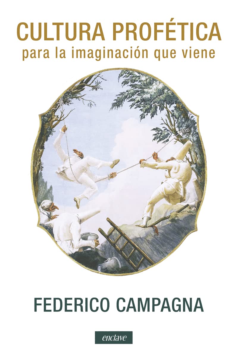 Cultura profética: Para la imaginación que viene