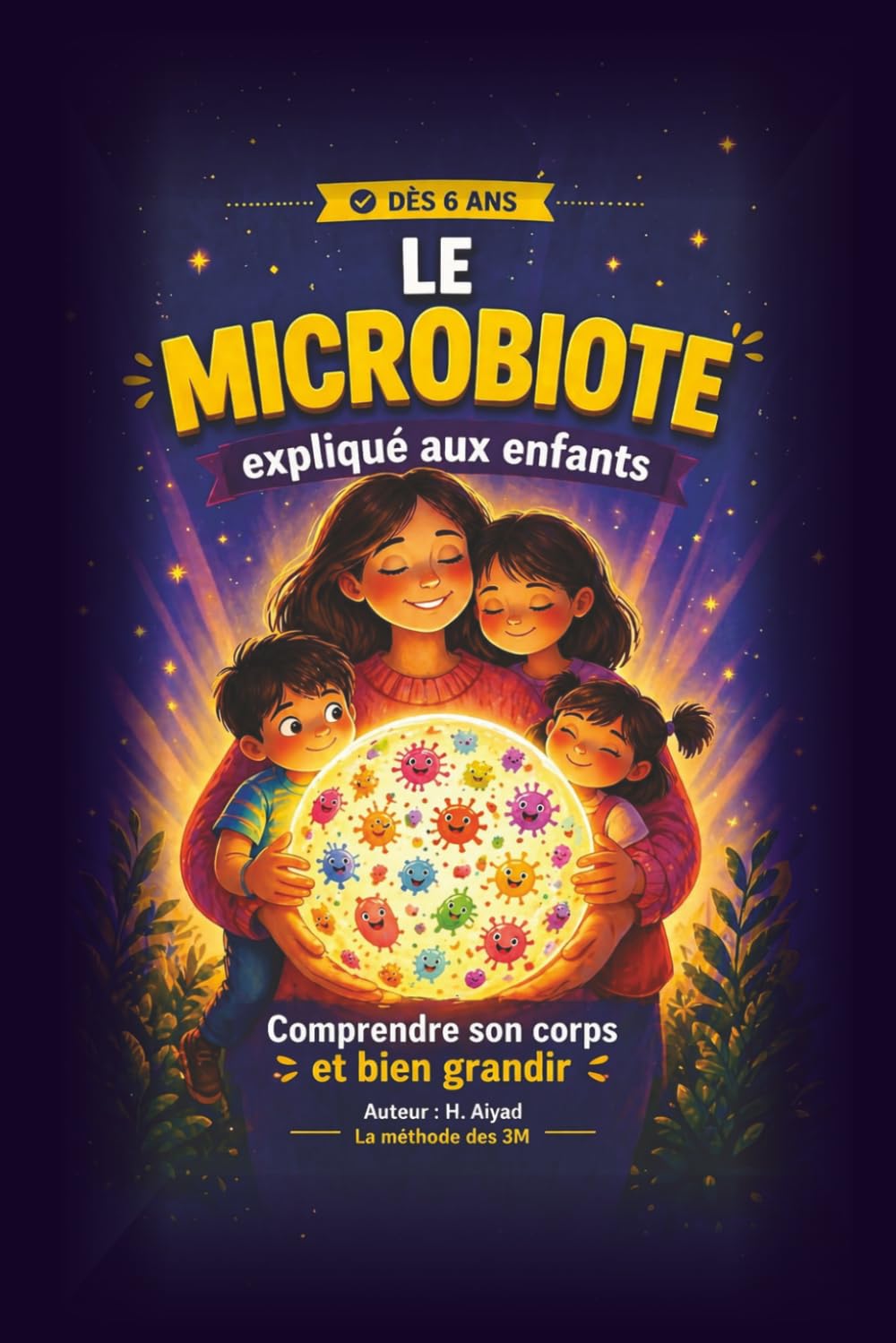 Le microbiote expliqué aux enfants:: Comprendre son corps et bien grandir.