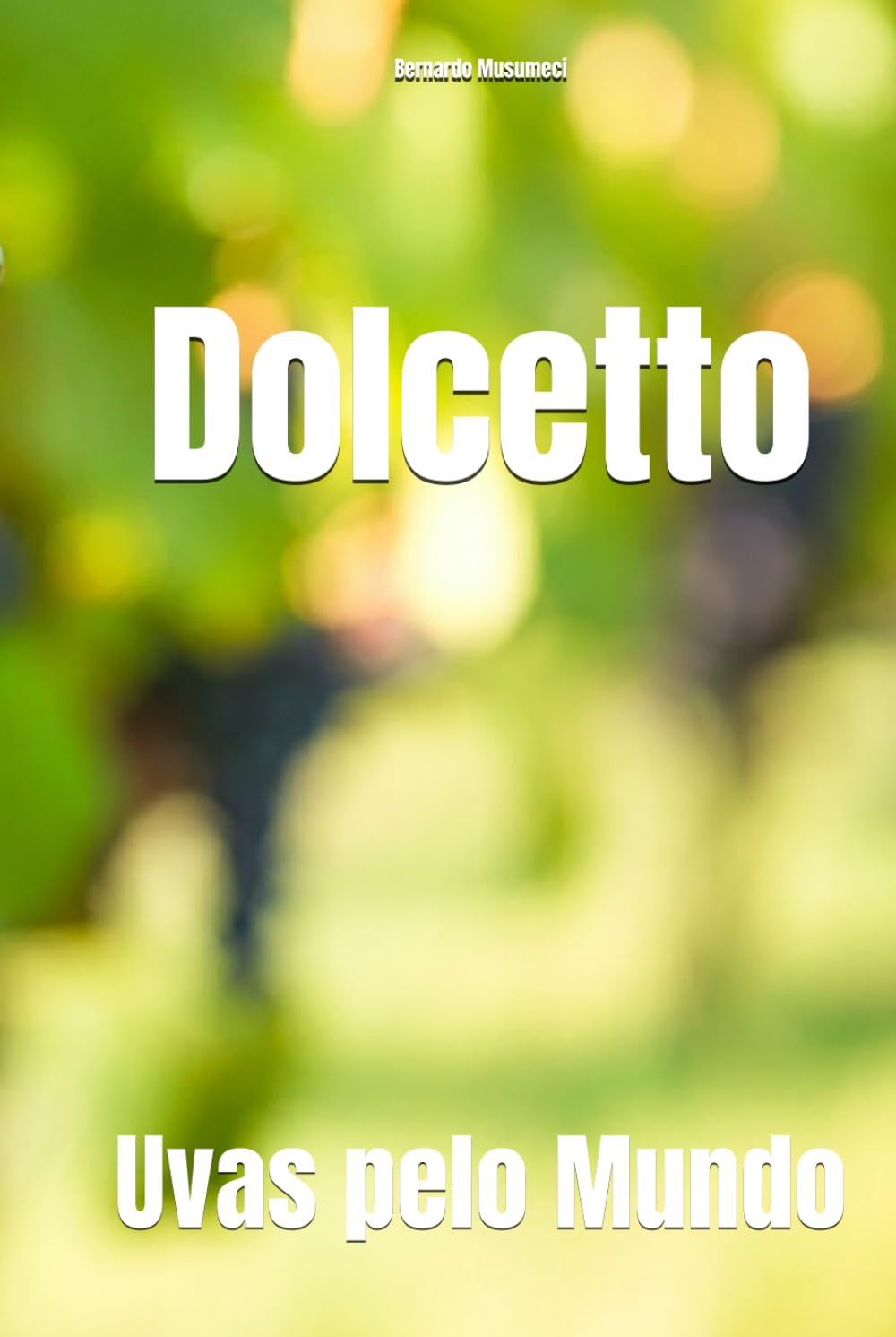 Dolcetto: Uvas pelo Mundo (Wines of the World: Italy)