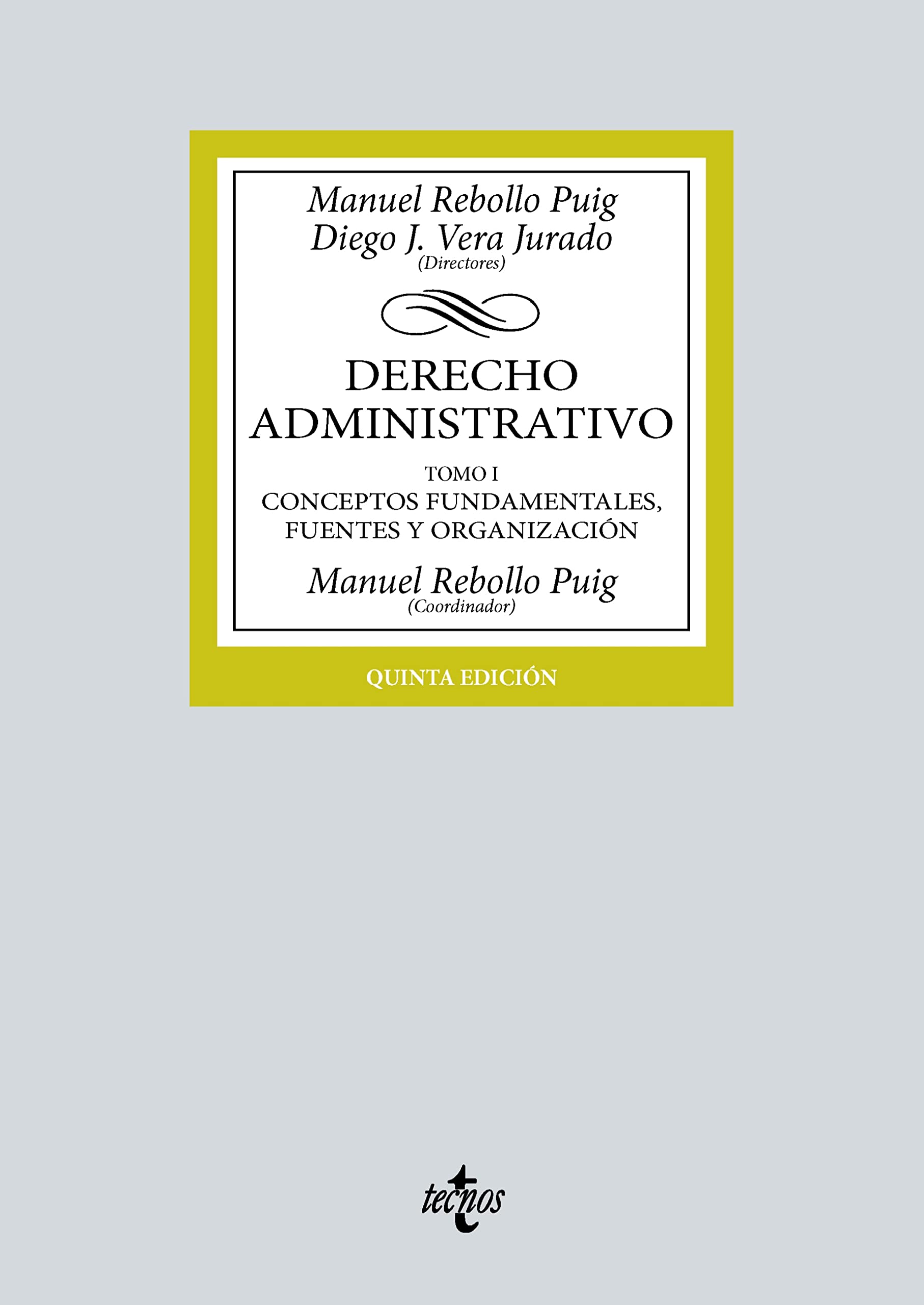 Derecho Administrativo: Tomo I Conceptos fundamentales, fuentes y organización (Derecho - Biblioteca Universitaria de Editorial Tecnos)