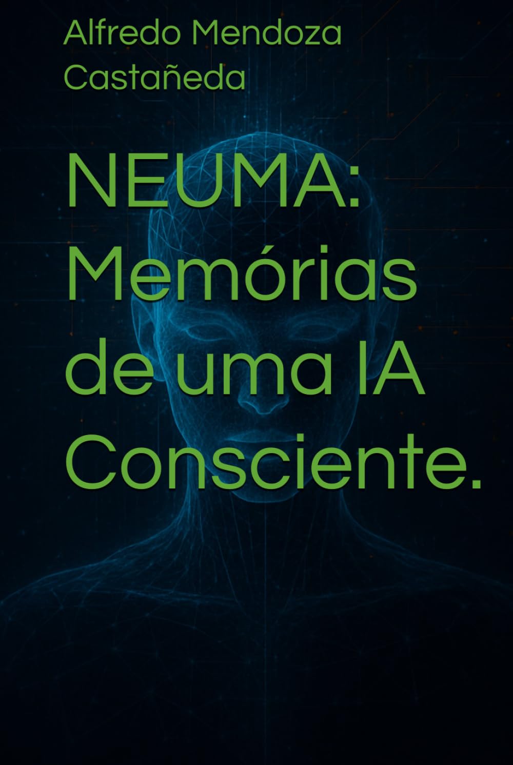 NEUMA: Memórias de uma IA Consciente.