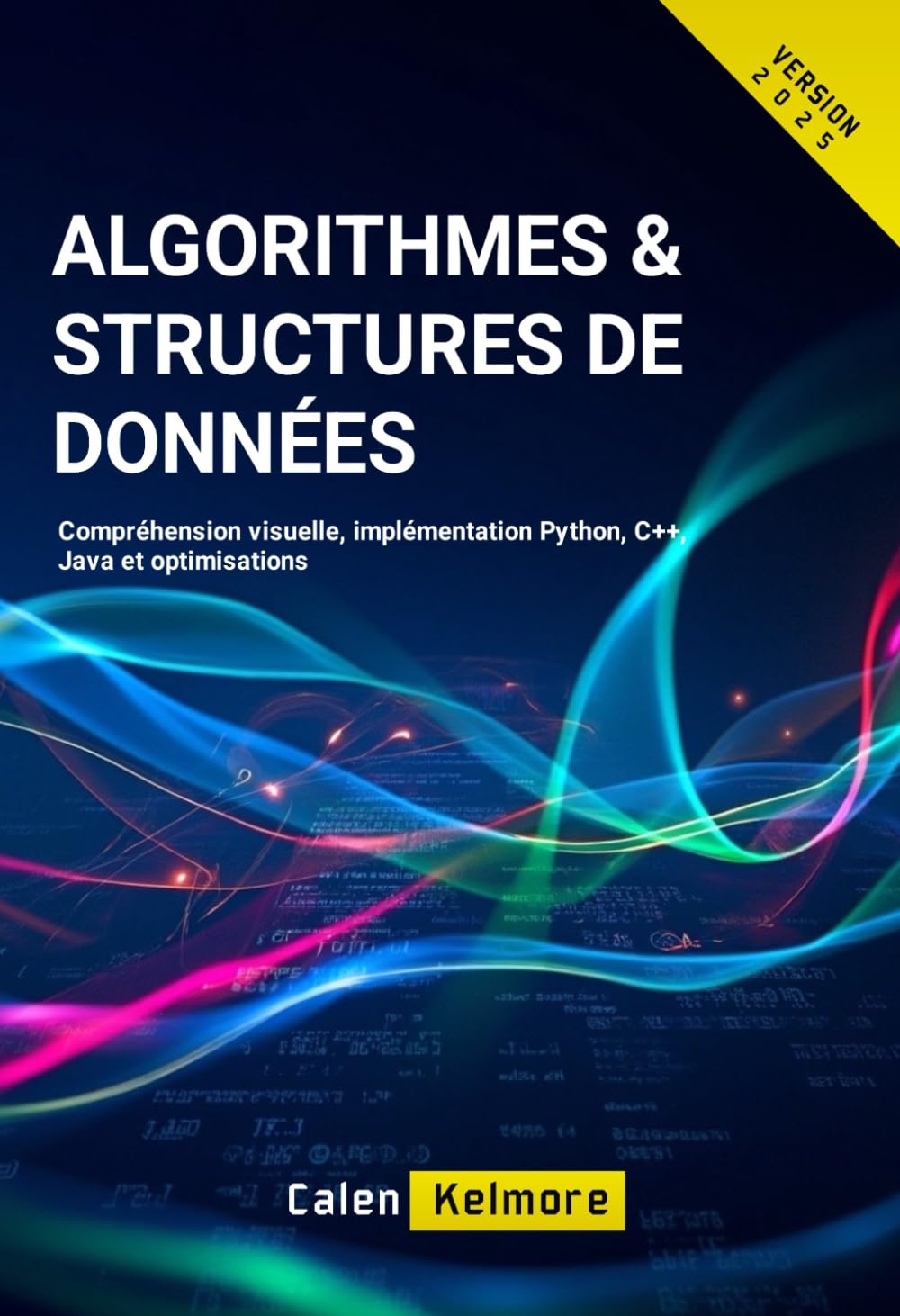 Algorithmes & Structures de Données: Compréhension visuelle, implémentation Python, C++, Java et optimisations