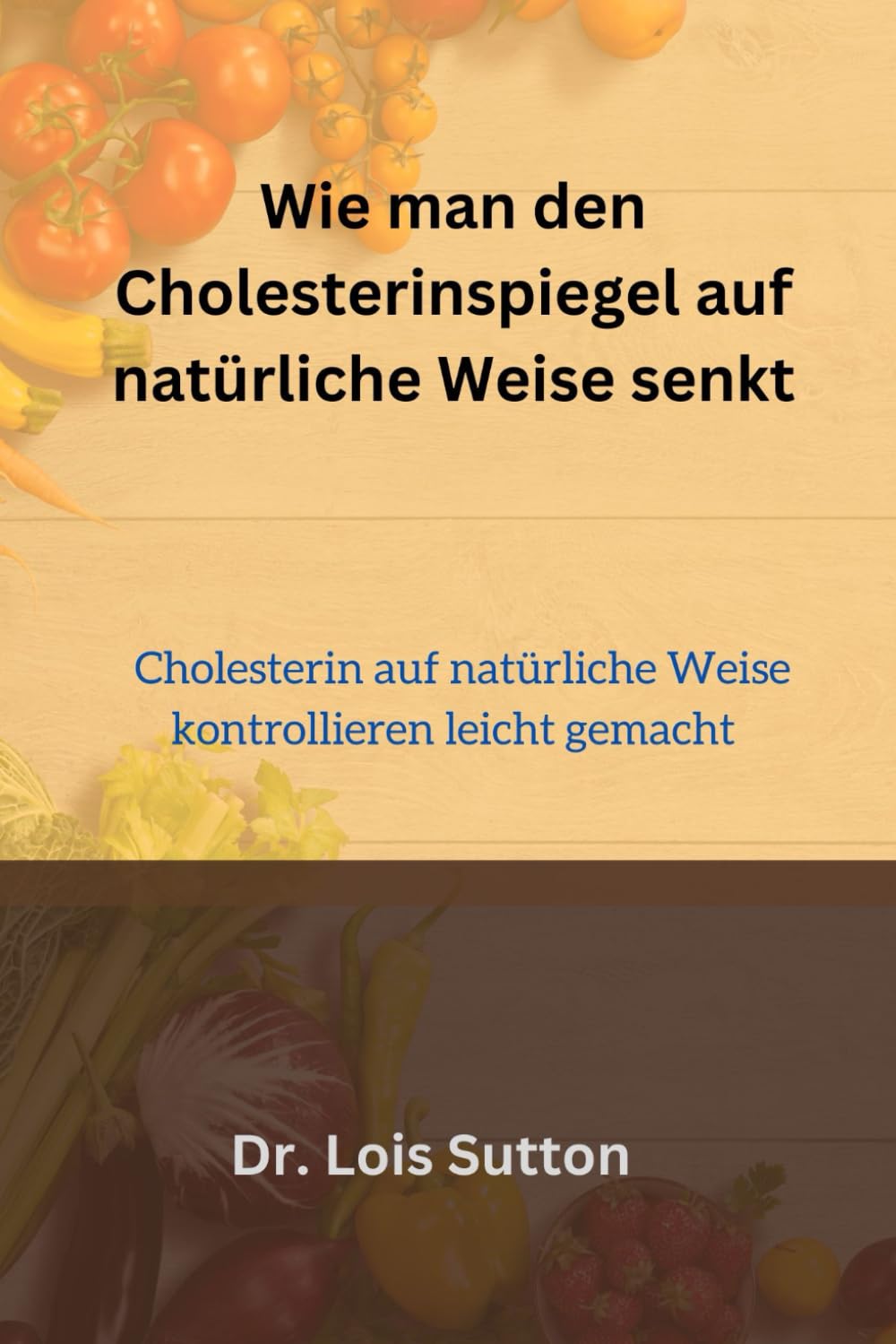 Wie man den Cholesterinspiegel auf natürliche Weis: Cholesterin auf natürliche Weise kontrollieren lei