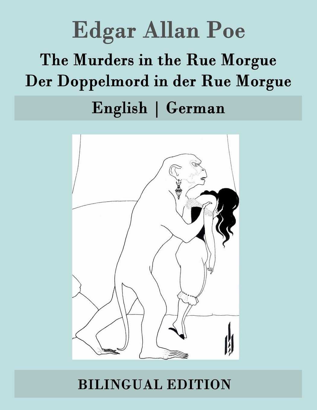 The Murders in the Rue Morgue / Der Doppelmord in der Rue Morgue: English | German
