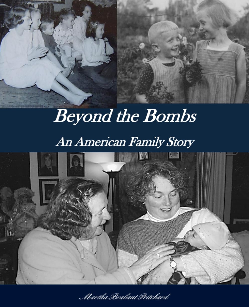 Beyond the Bombs: An American Family Story