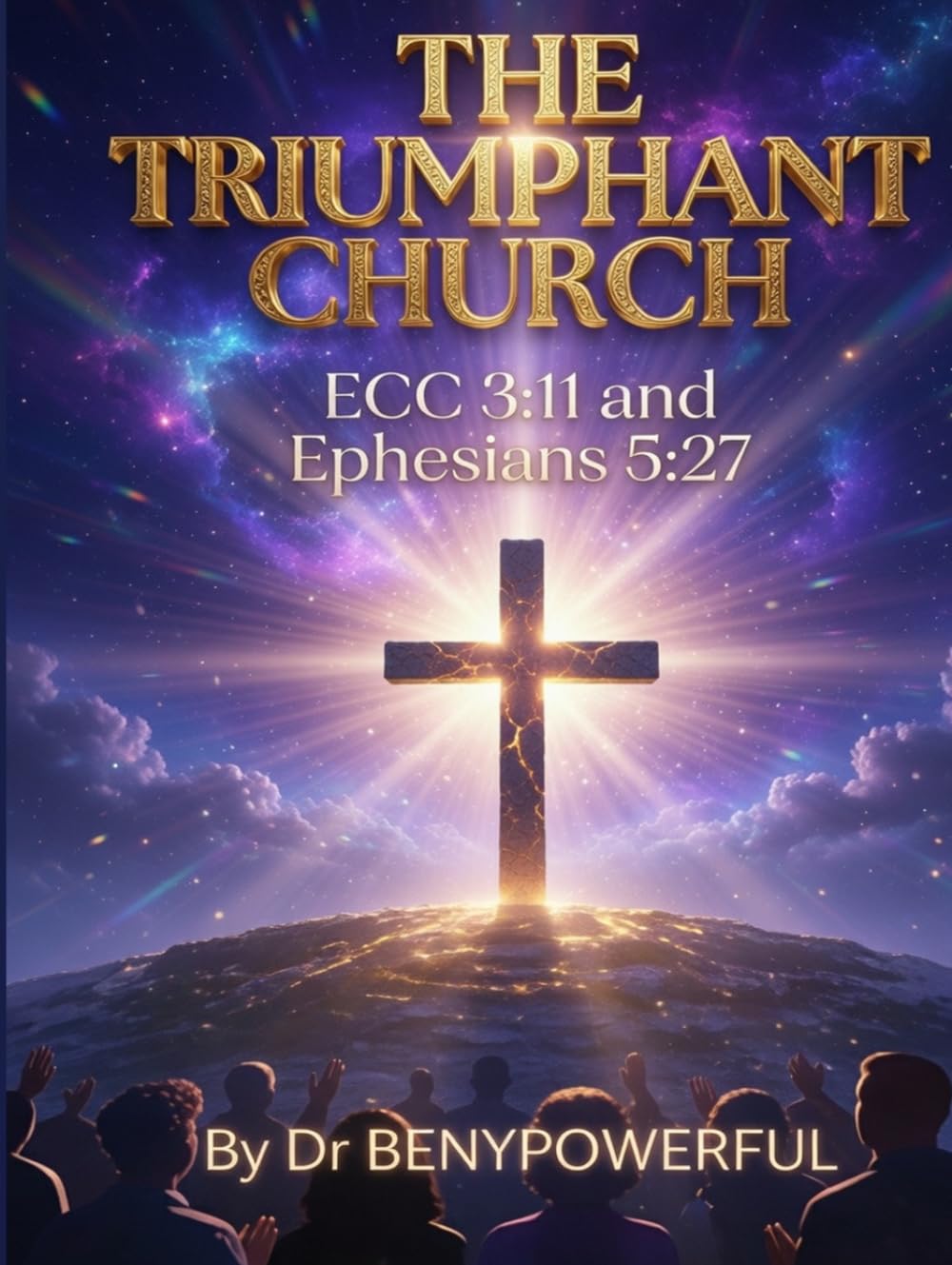 THE TRIUMPHANT CHURCH ( The identification of the Triumphant Church. )
