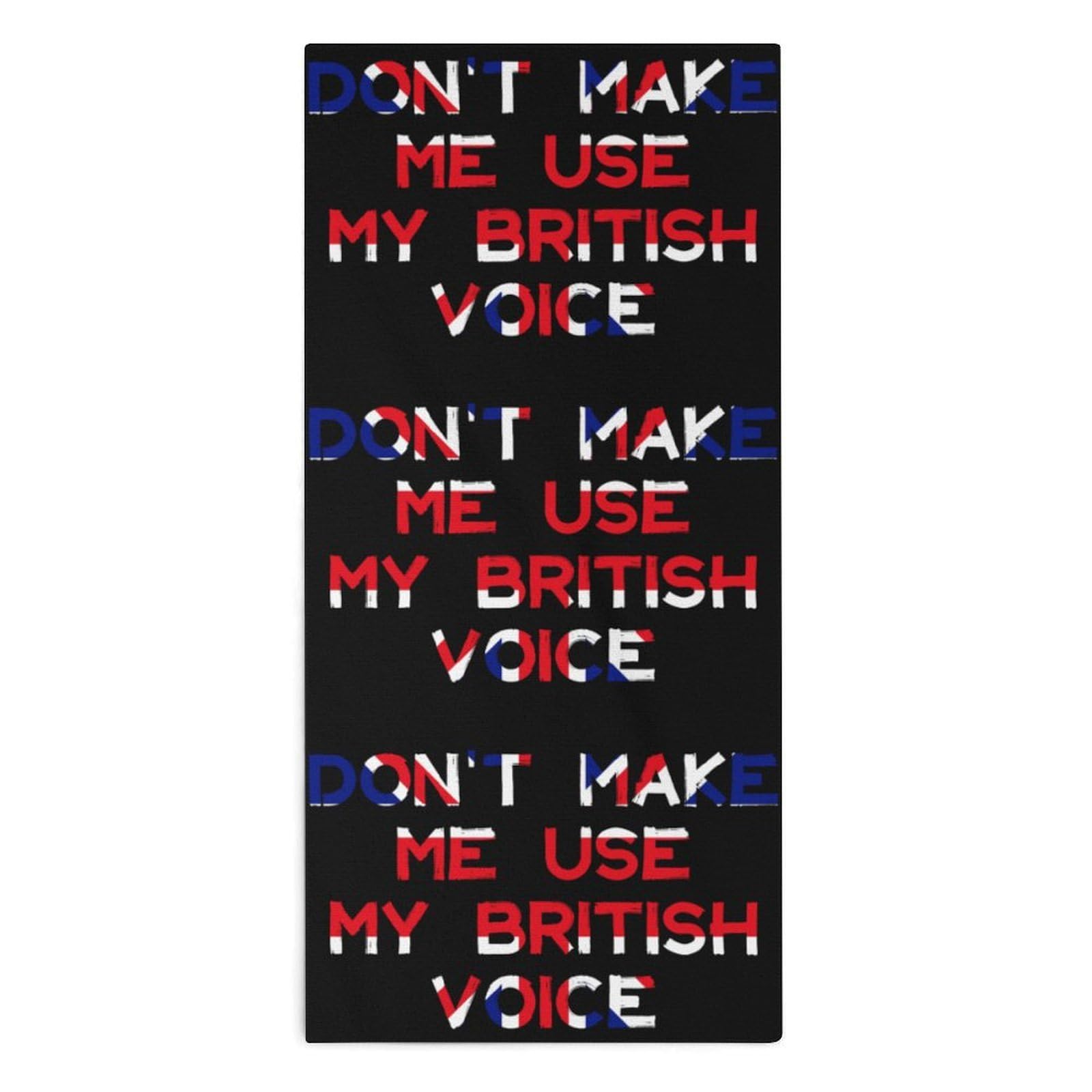 NCLQVJXZKHW Don't Make Me Use My British Voice Hand Towels Soft Face Towel Gym Bathroom Travel Hotel 13"x28"