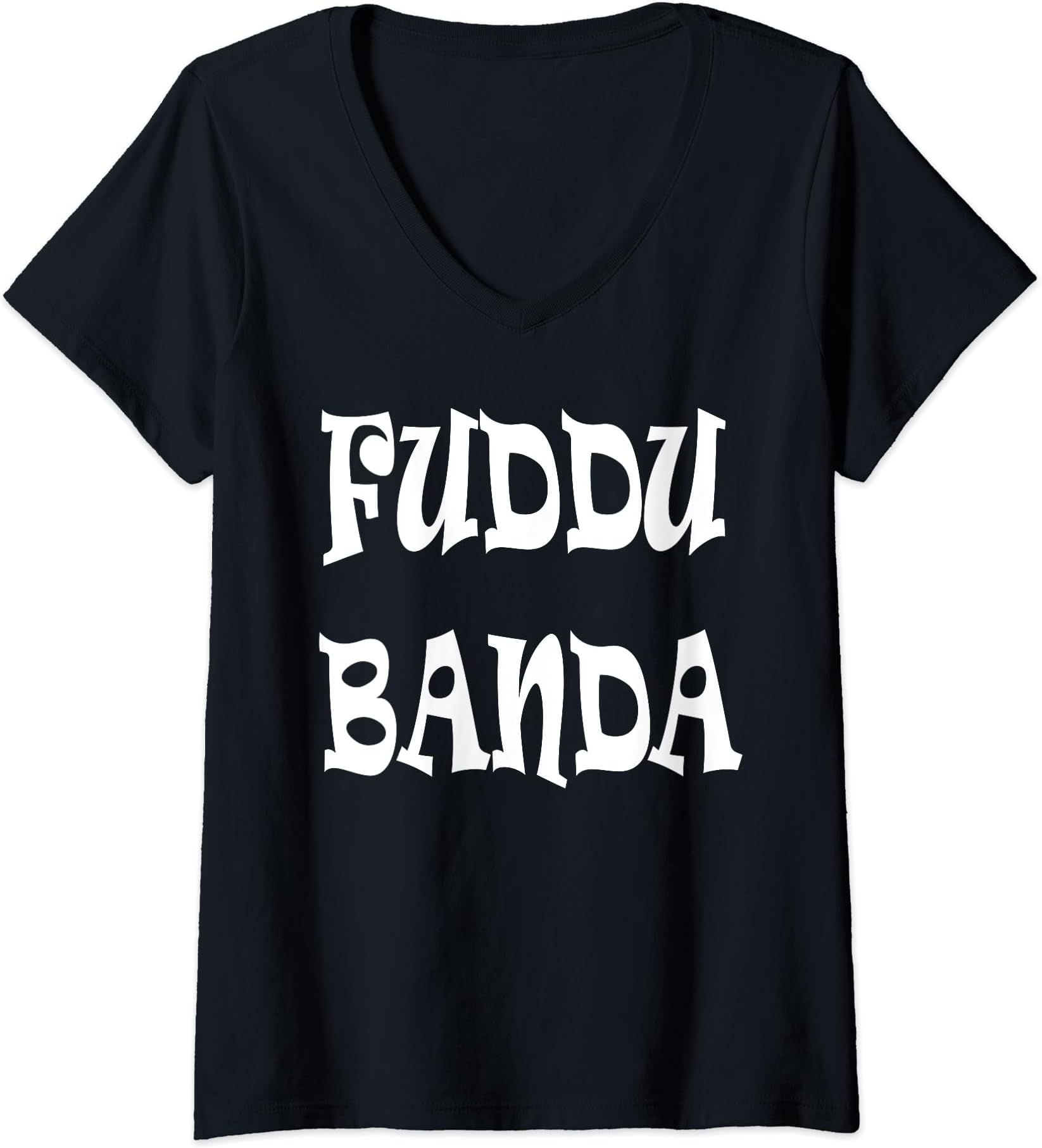 Womens Fuddu Banda T-Shirt Fuddu Bande Clothing Fuddu Yaar Shirt V-Neck T-Shirt