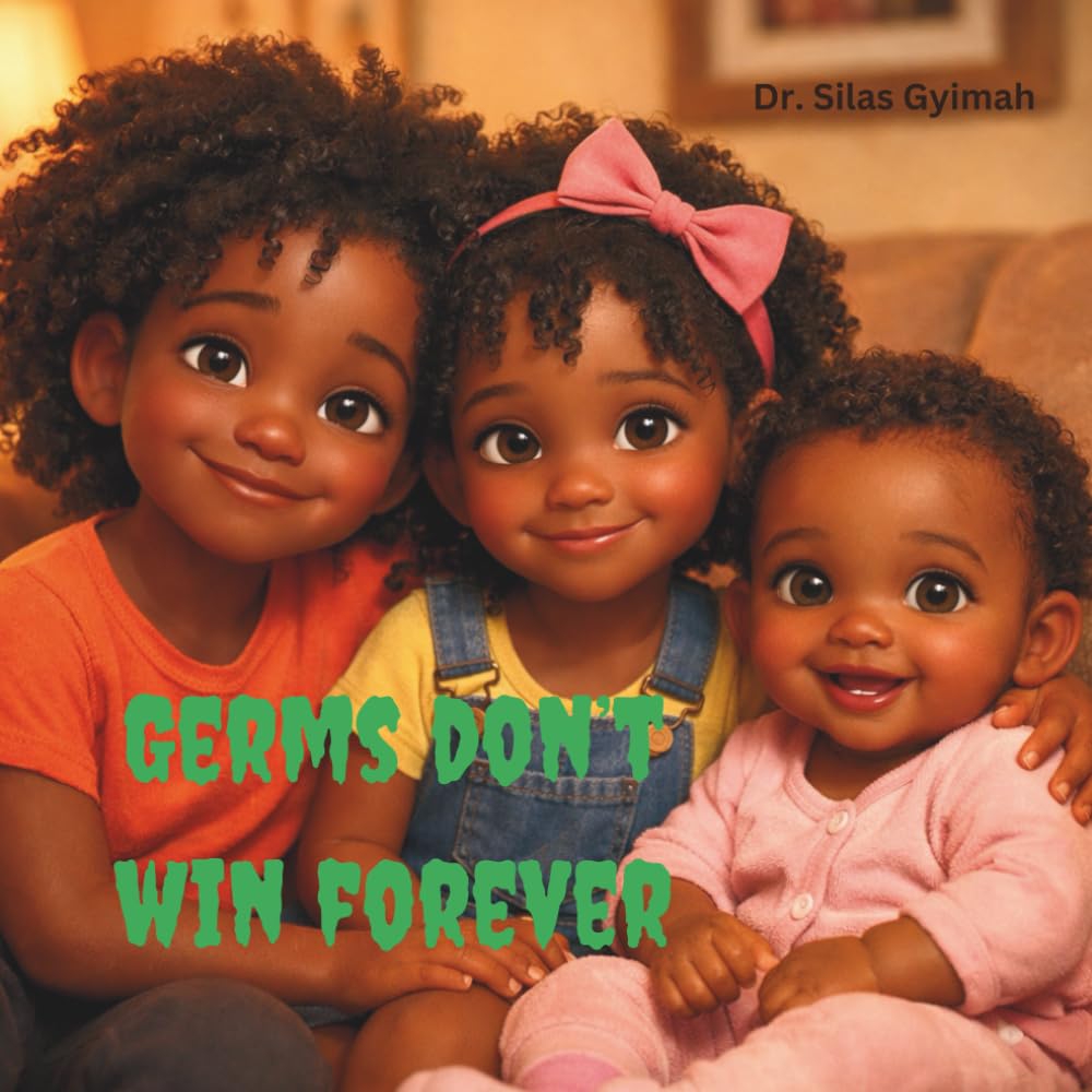 Germs Don't Win Forever: A Story About Healthy Habits