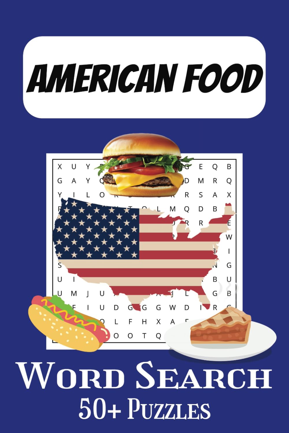 American Food Word Search: Puzzle For Everyone, All American Foods, 55+ Puzzles, 6x9 Medium To Large For Easy Reading, Yummy...