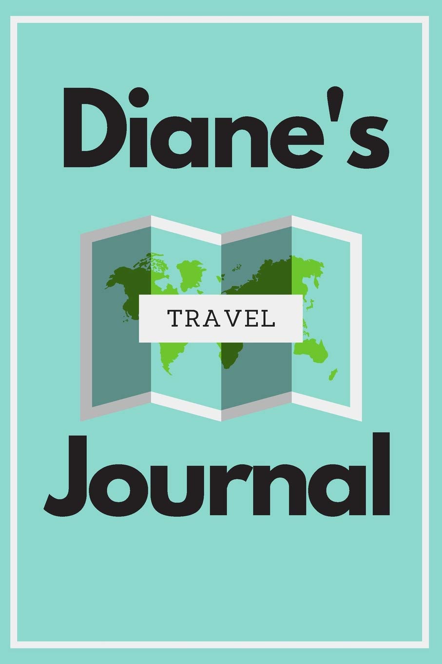 Diane's Travel Journal: Personalized lined journal, notebook or travel diary. 6"x9" Softcover 110 lined pages - Great Travel Gift!