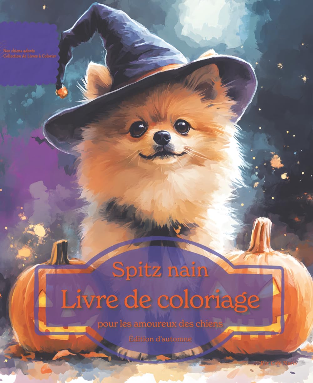 Spitz nain: Livre de coloriage pour les amoureux des chiens – Édition d’automne (Nos chiens adorés)