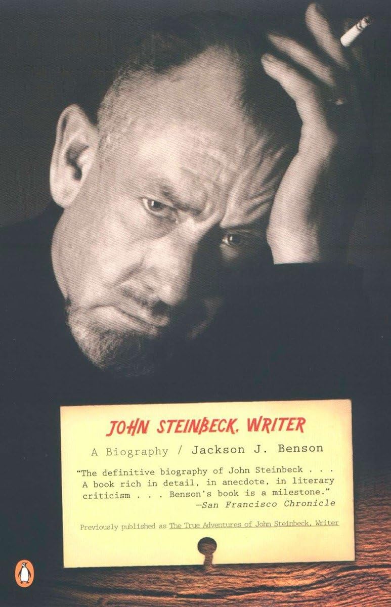 The True Adventures of John Steinbeck, Writer A Biography Benson