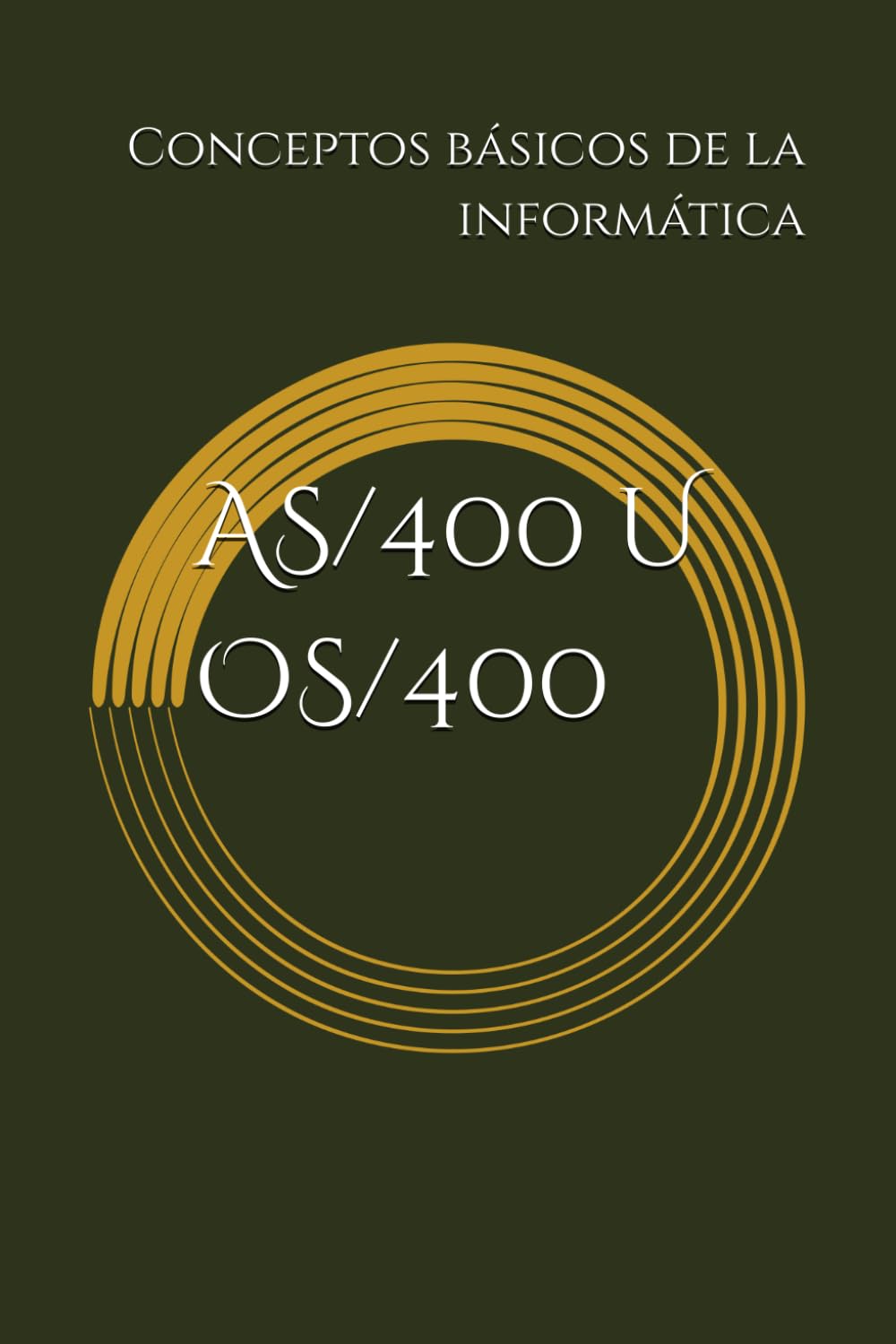 Conceptos básicos de la informática: (as/400 u os/400)