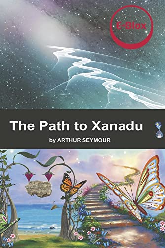 The Path to Xanadu (3) (SiBoRE Books Eblox series)