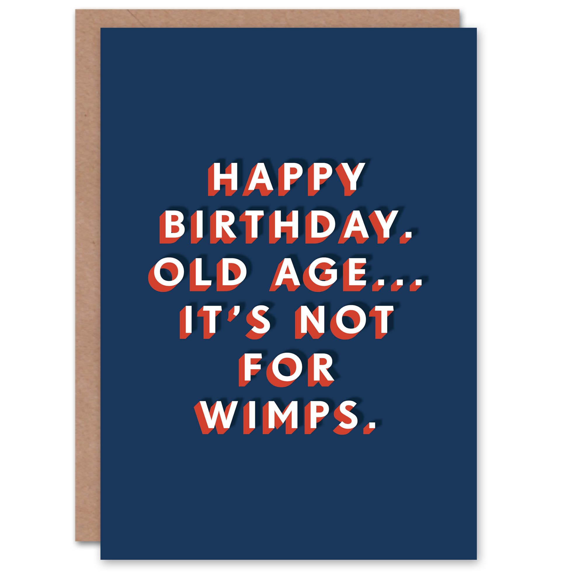 Artery8 Old Age Is Not For Wimps Bold Funny Cheeky For Him Birthday Card