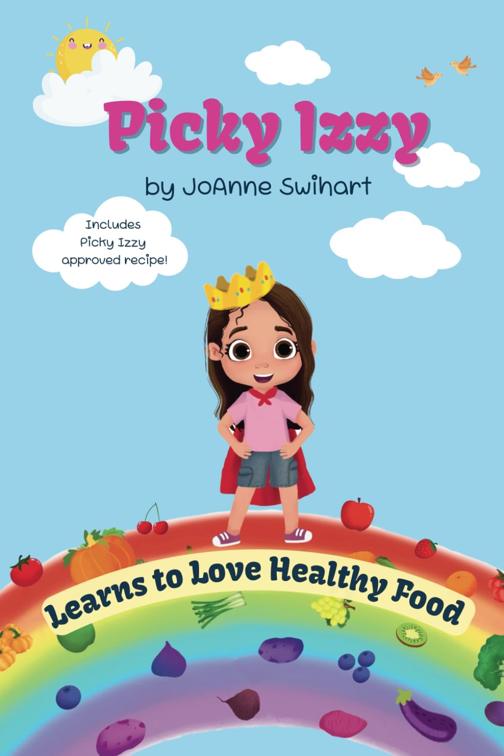 Picky Izzy: Learns to Love Healthy Food