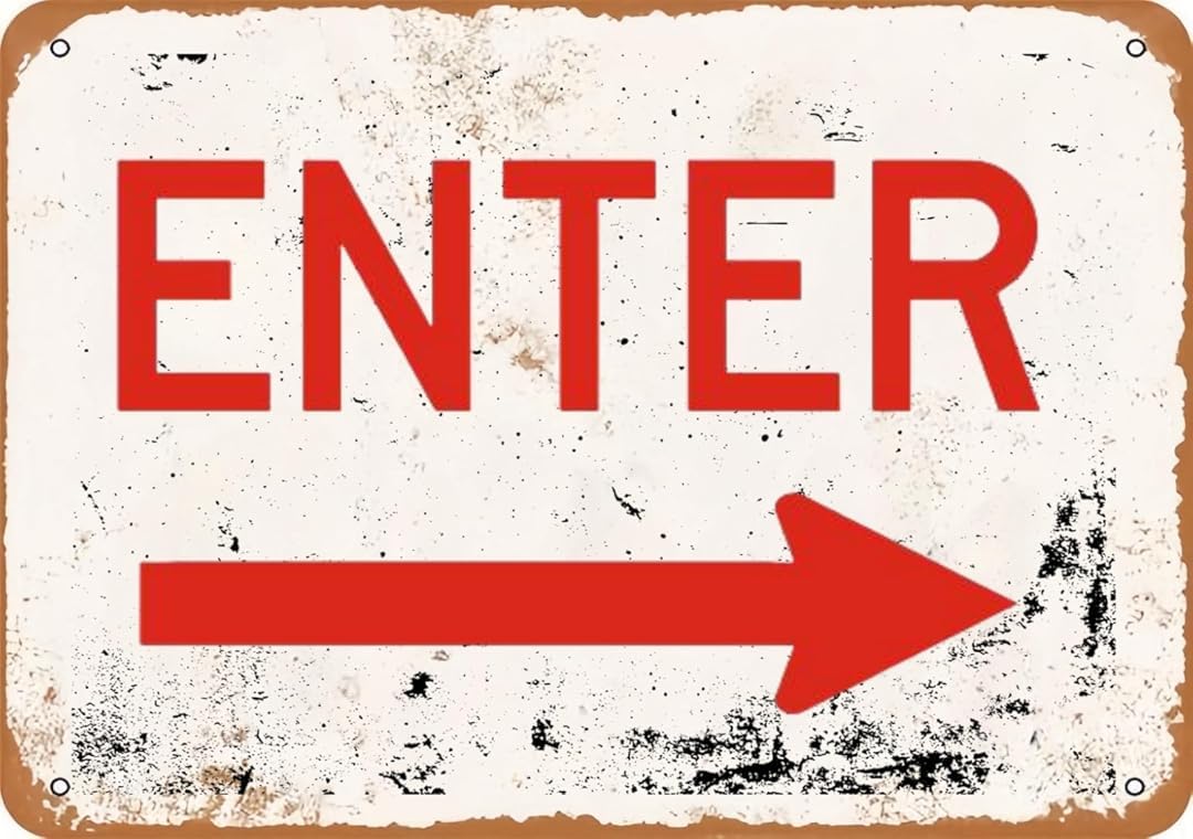 Enter (Right Arrow) Vintage Tin Sign Art Plaque Wall Decor Look Funny Gifts for Cafe Home Kitchen Bathroom Farm Garden Bar Posters 8x12 Inch