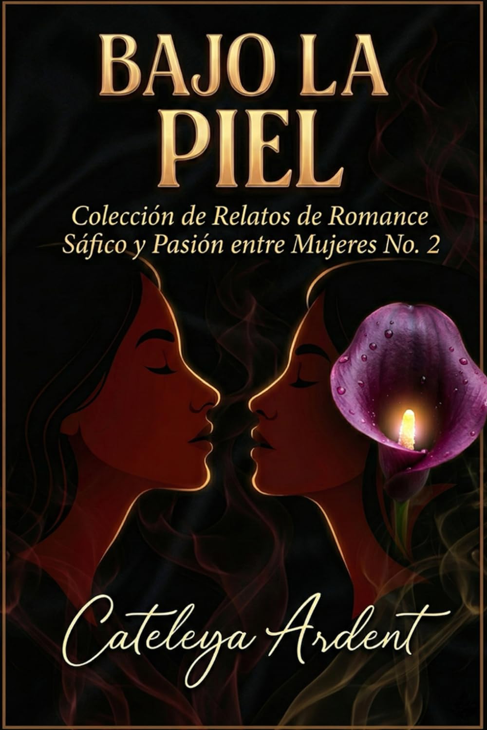 Bajo la Piel: Colección de Relatos de Romance Sáfico y Pasión entre Mujeres No. 2 (SENSORIAL: Antología Erótica Sáfica)
