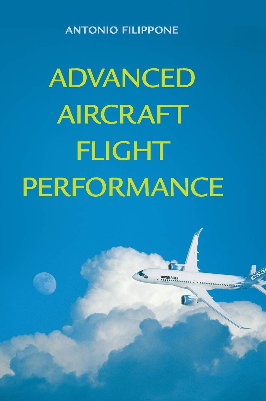 Advanced Aircraft Flight Performance: Filippone, Antonio