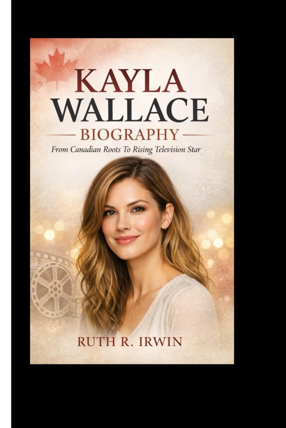 KAYLA WALLACE BIOGRAPHY: From Canadian Roots To Rising Television Star