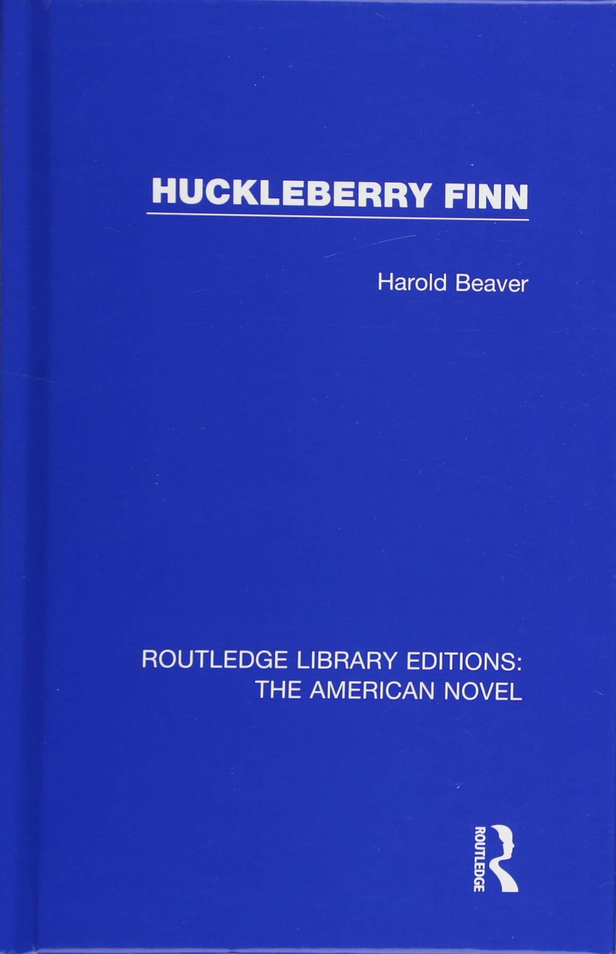 Huckleberry Finn: 1 (Routledge Library Editions: The American Novel)