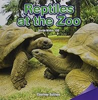 Reptiles at the Zoo: Divide Within 100 1477746900 Book Cover