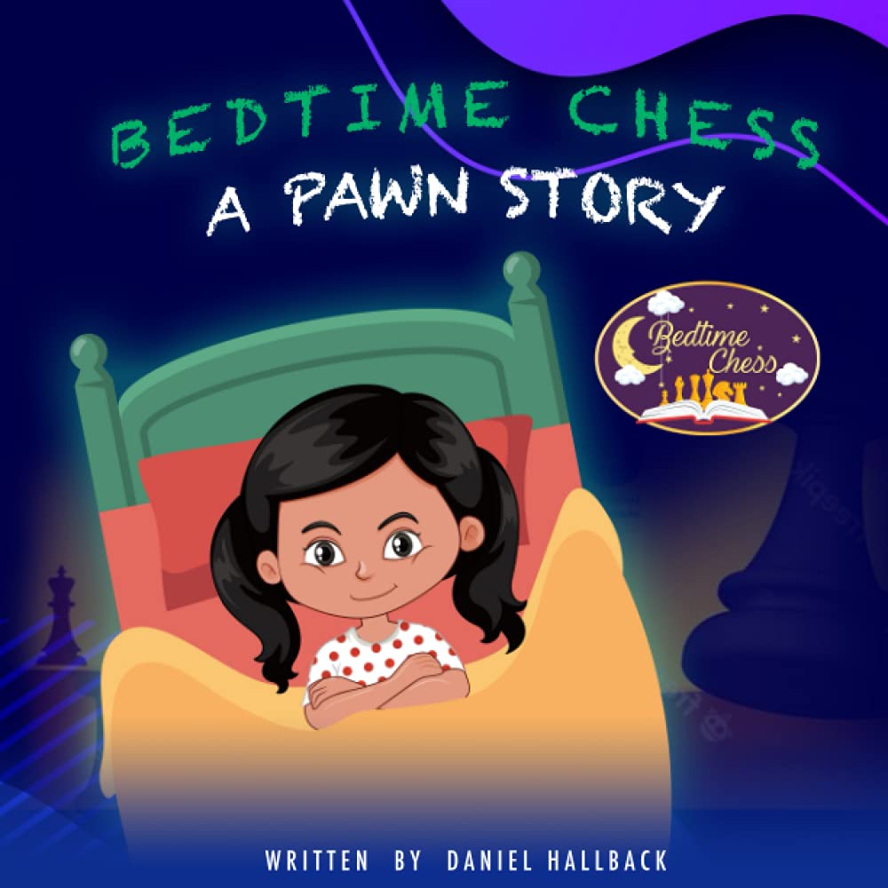 Bedtime Chess A Pawn Story