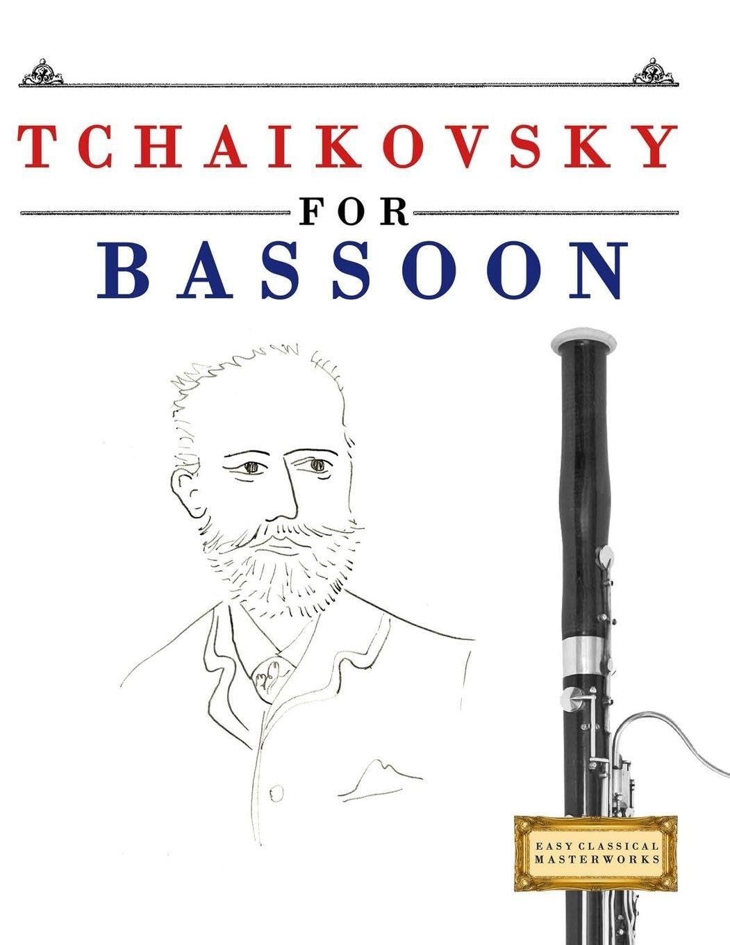 Tchaikovsky for Bassoon: 10 Easy Themes for Bassoon Beginner Book