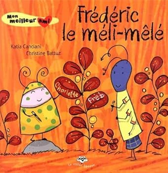 "mon meilleur ami t.3 ; Frédéric le méli-mêlé"
