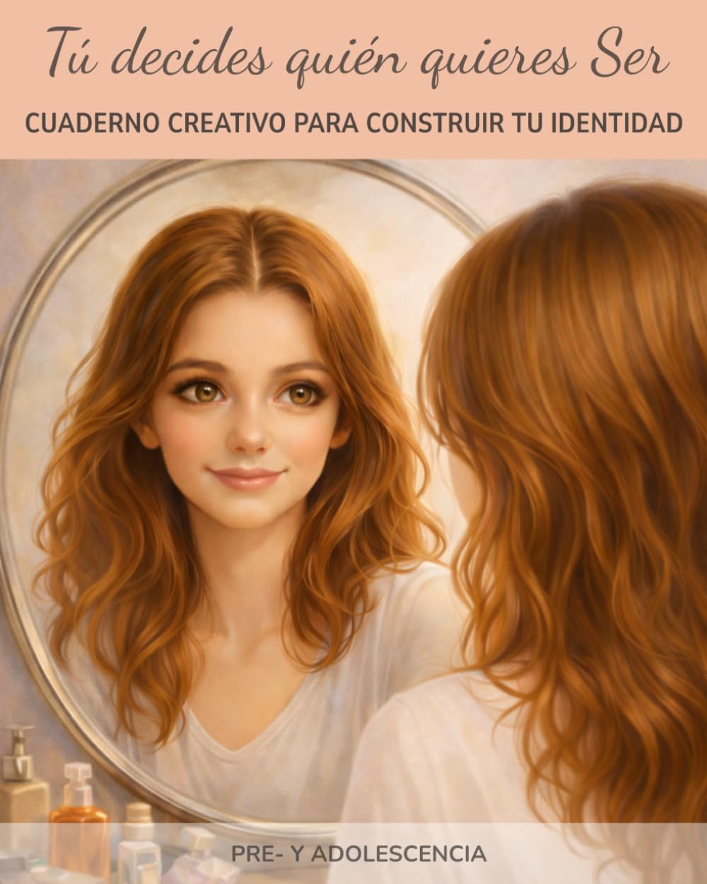 Cuaderno creativo para construir tu identidad: Tú decides quién quieres ser | Autoestima, valores y desarrollo personal para chicas adolescentes