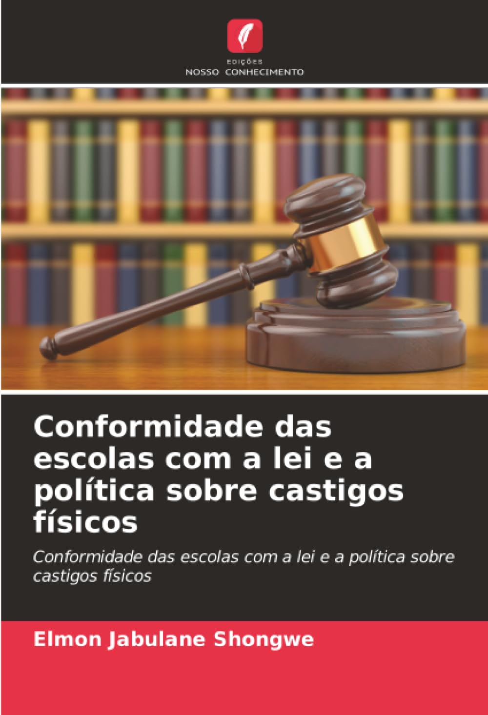 Conformidade das escolas com a lei e a política sobre castigos físicos: Conformidade das escolas com a lei e a política sobre castigos físicos
