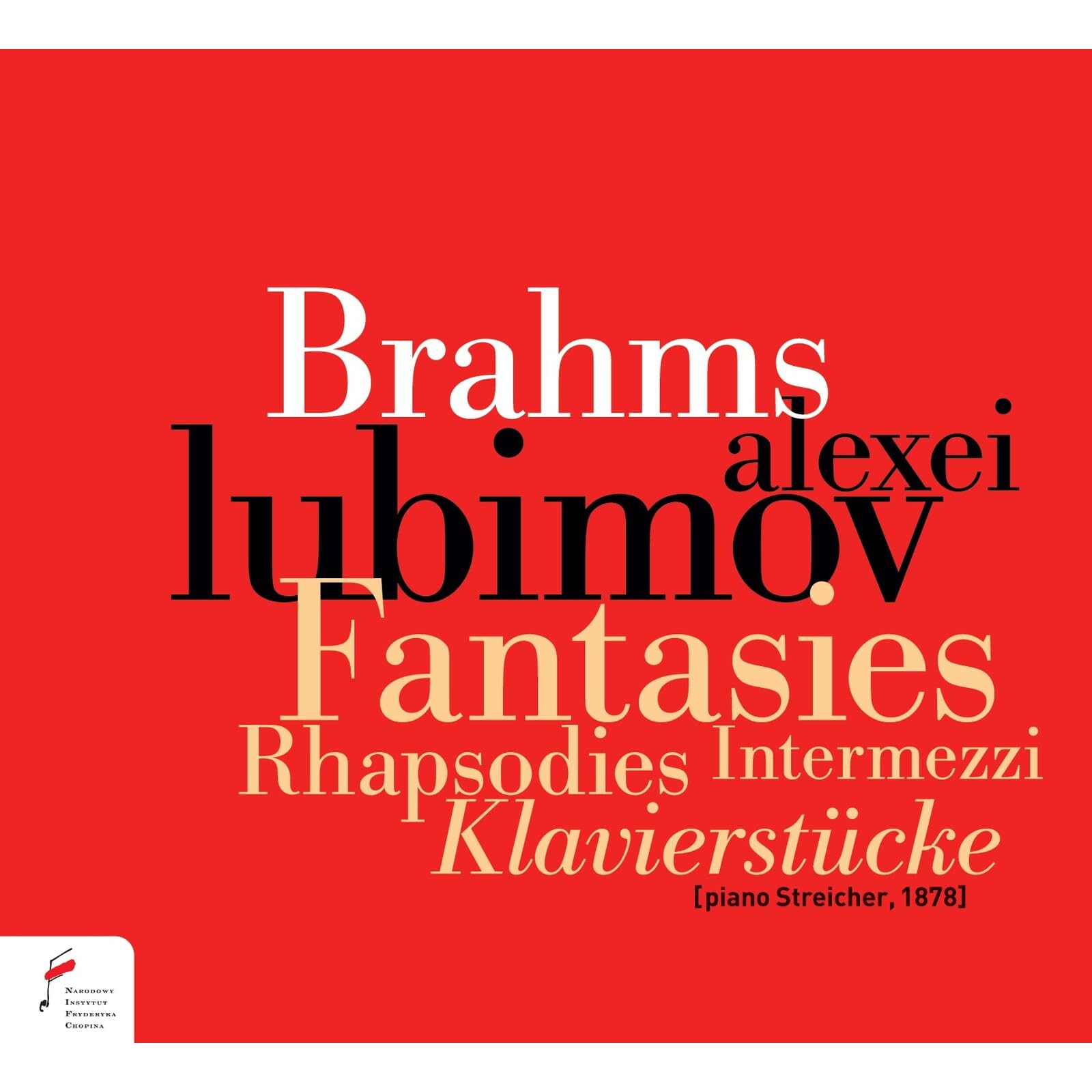 Brahms: Fantasies, Rhapsodies, Intermezzi, Klavierstucke