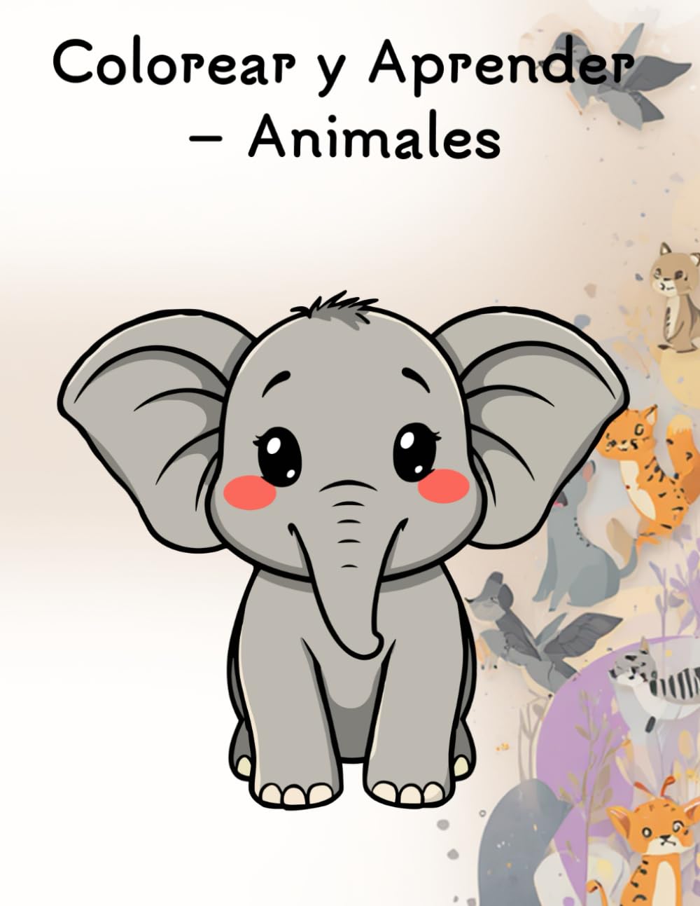 Colorear y Aprender – Animales: Libro para colorear para niños de 2 a 4 años