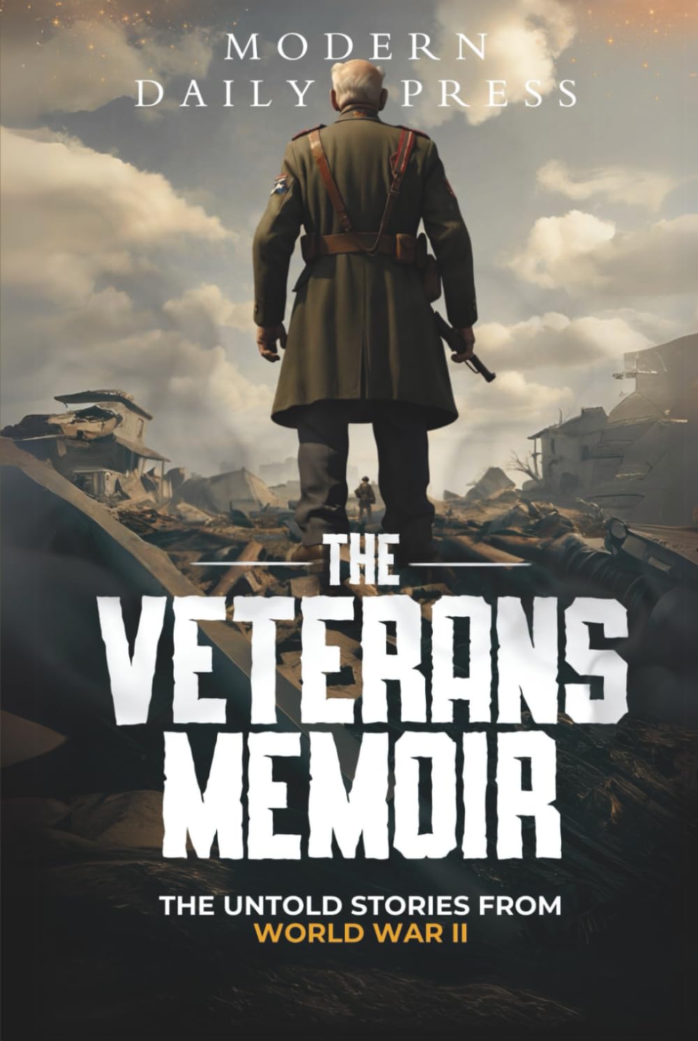 The Veterans Memoir: True Combat Stories from World War II (World War II Veteran Stories)