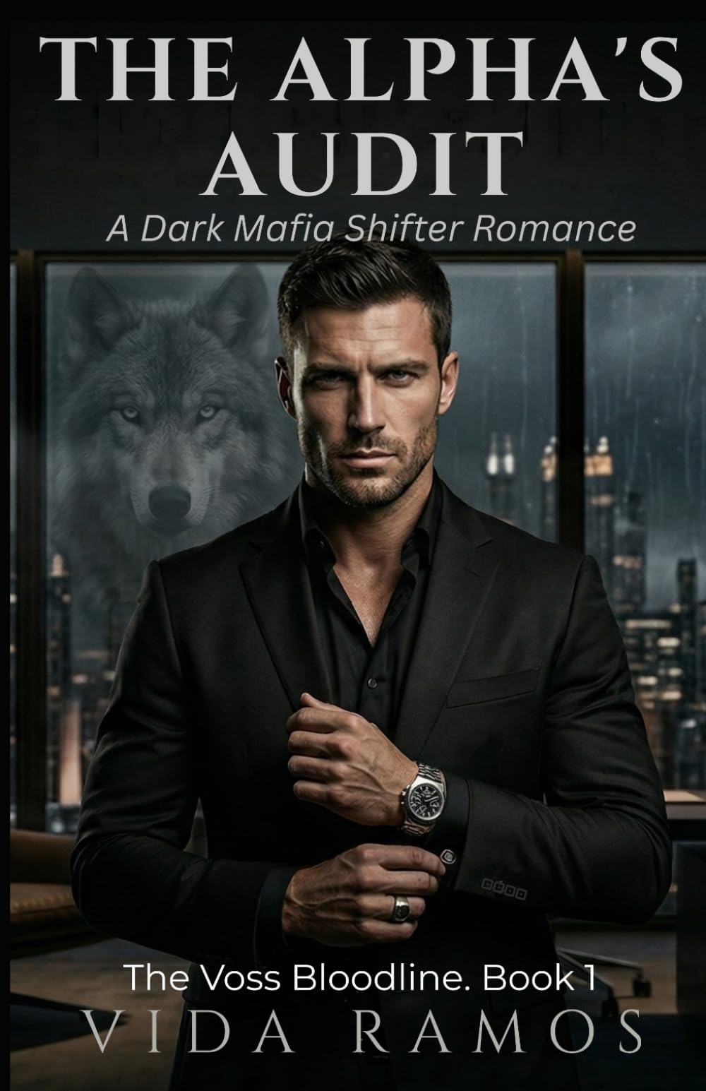 The Alpha's Audit: A Dark Mafia Shifter Romance (The Voss Bloodline Book 1)