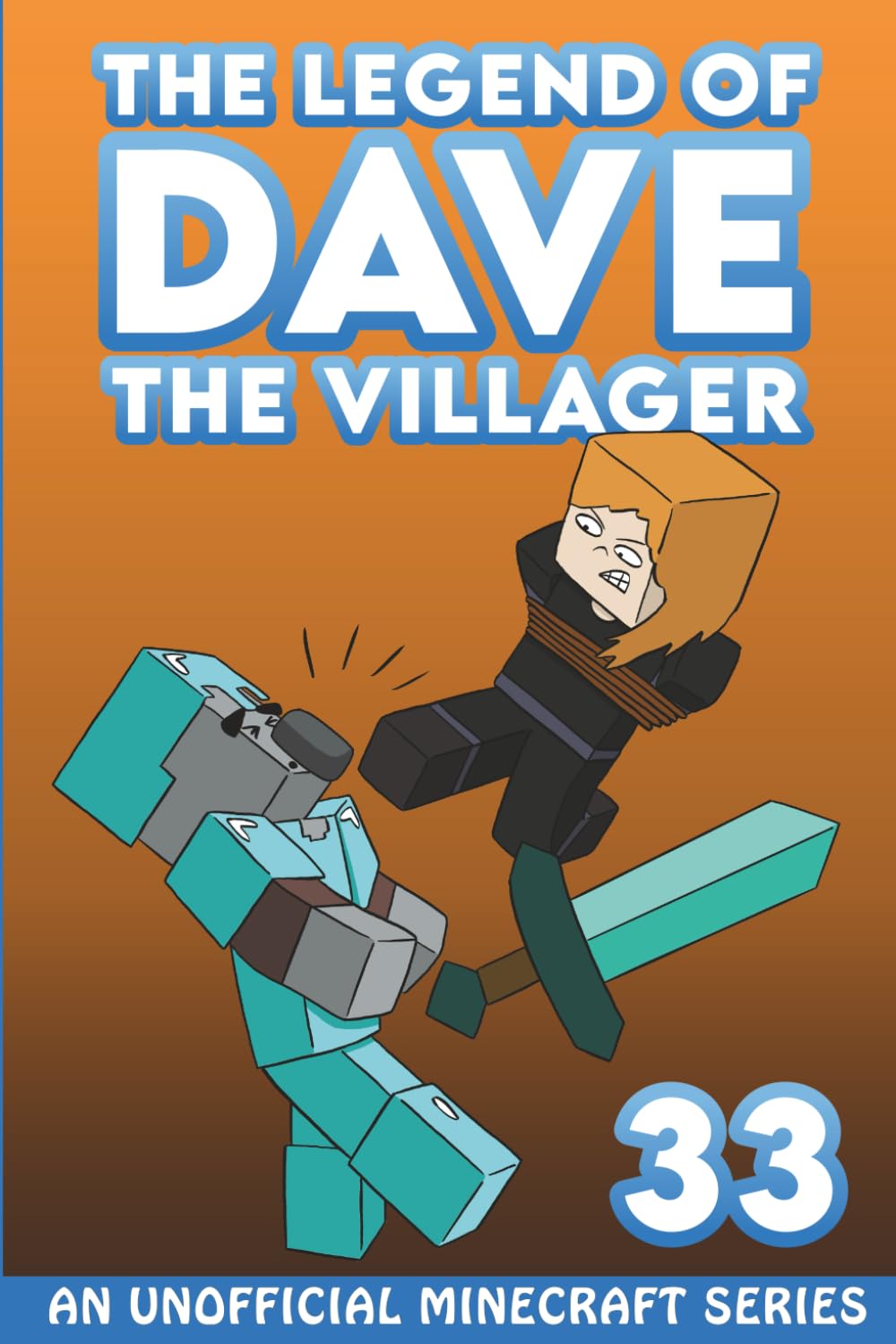 Dave the Villager 33: An Unofficial Minecraft Series (The Legend of Dave the Villager)